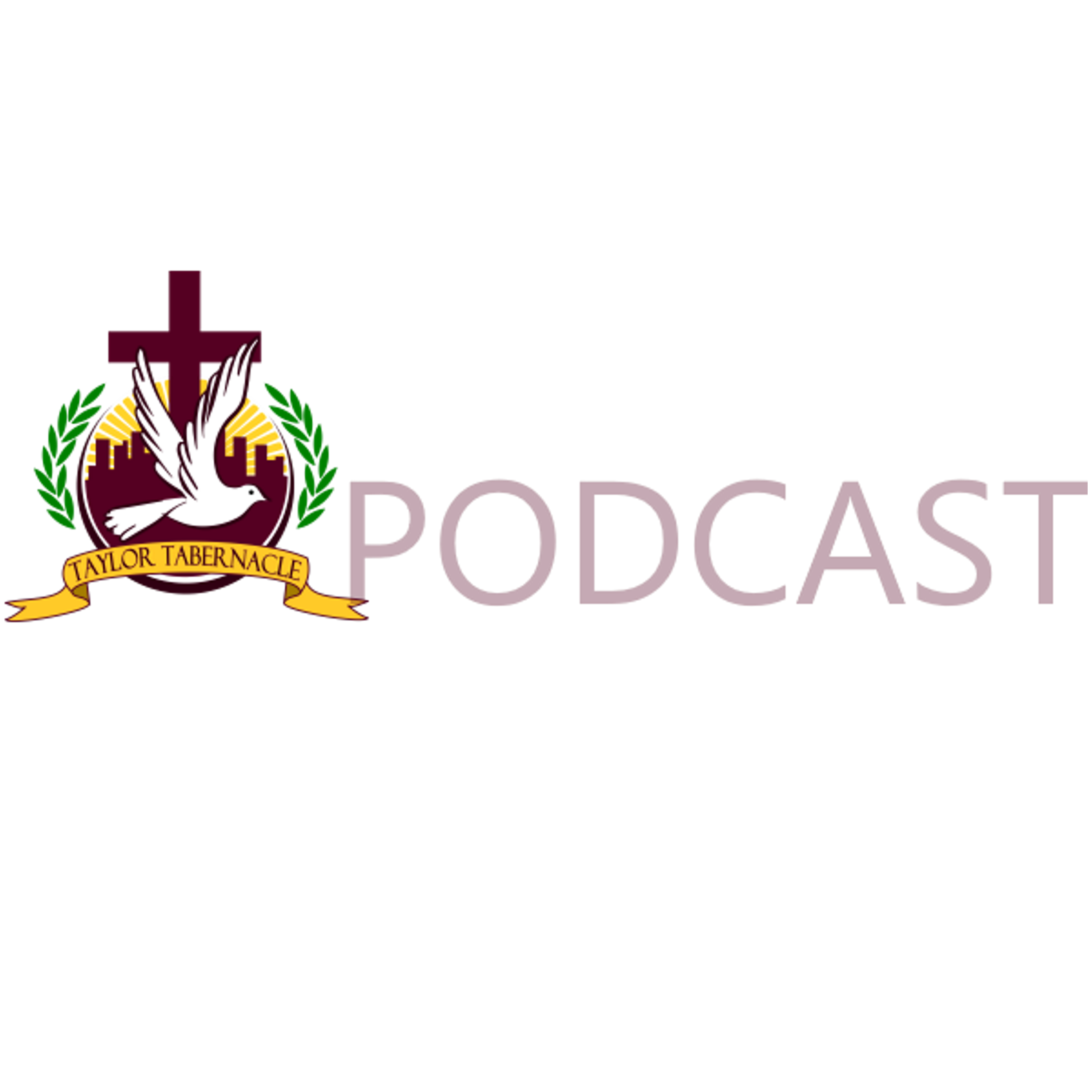 Taylor Tabernacle Podcast